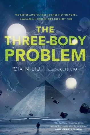 The Three-Body Problem (Remembrance of Earth's Past #1), by Liu Cixin